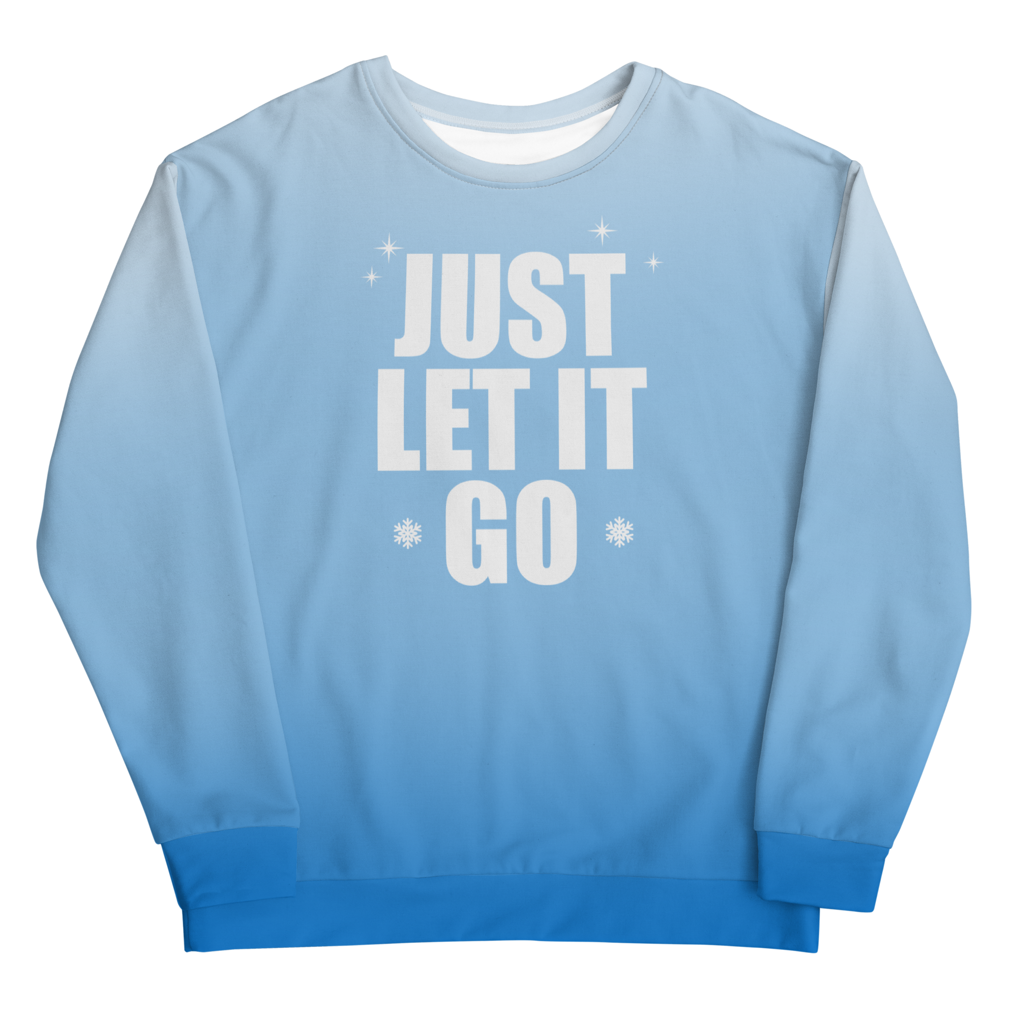 "Just Let It Go" Sweatshirt