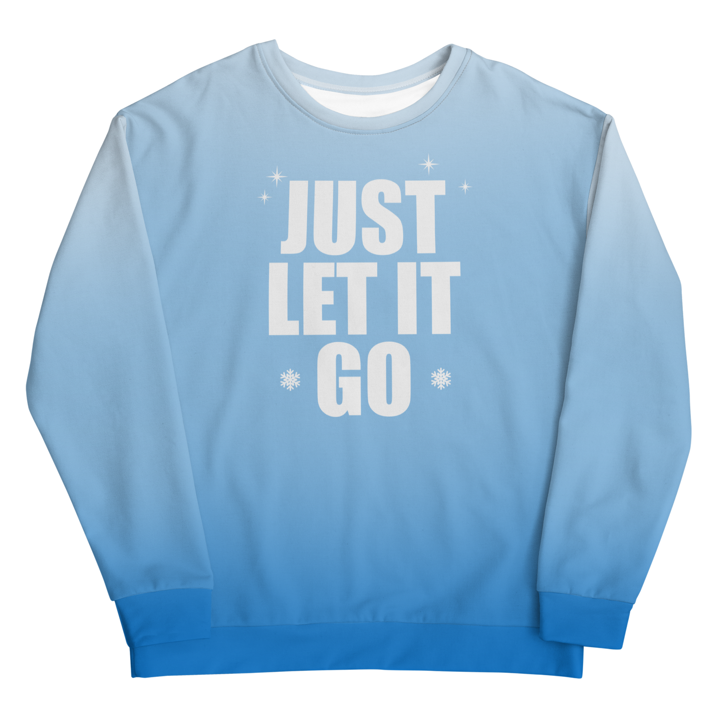 "Just Let It Go" Sweatshirt