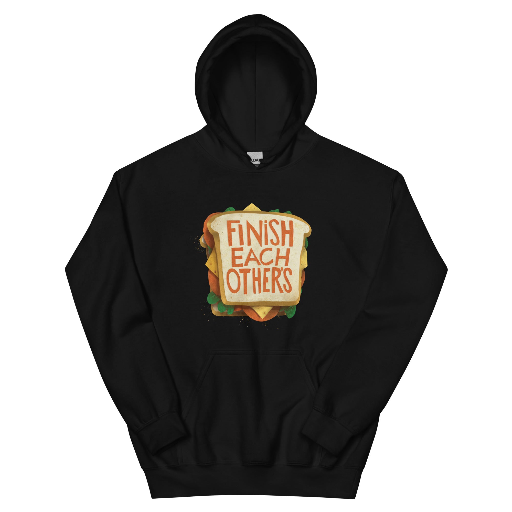Finish Each Other's Sandwiches Hoodie
