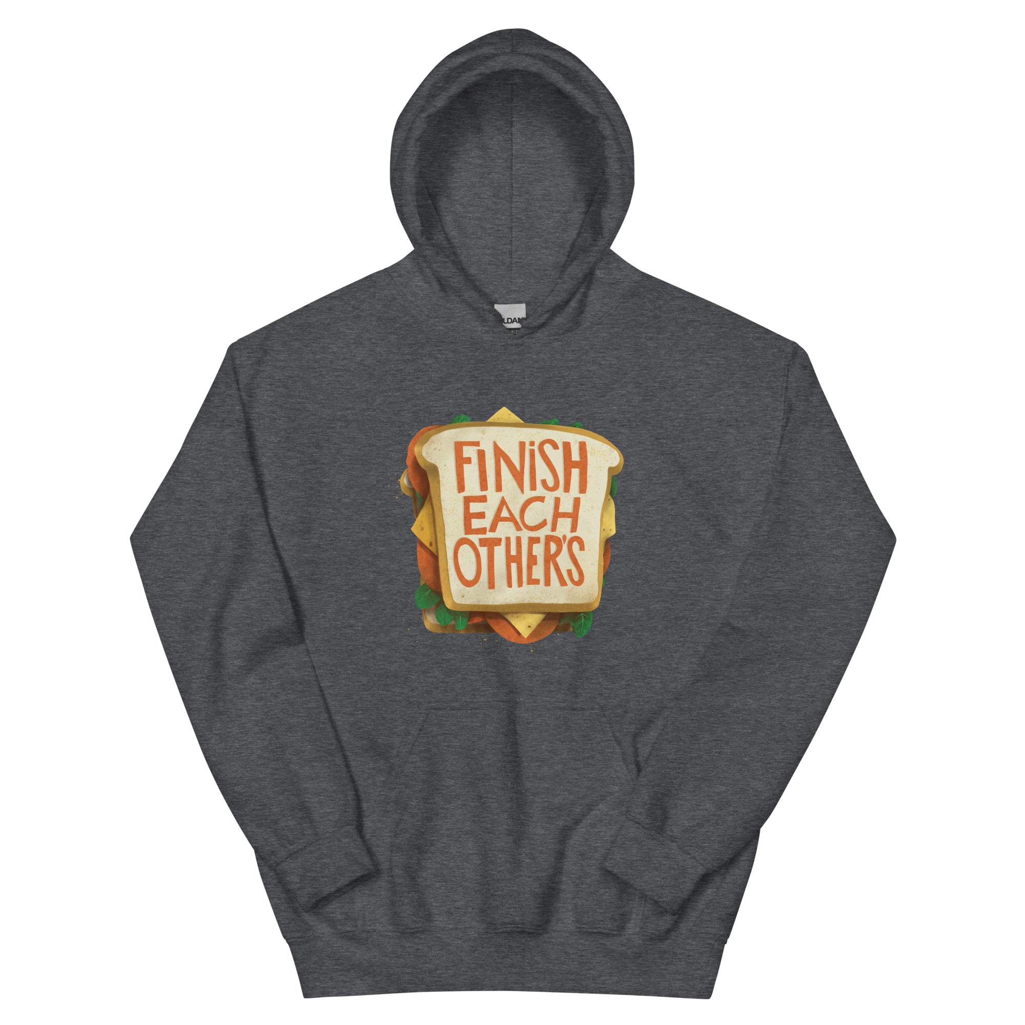 Finish Each Other's Sandwiches Hoodie