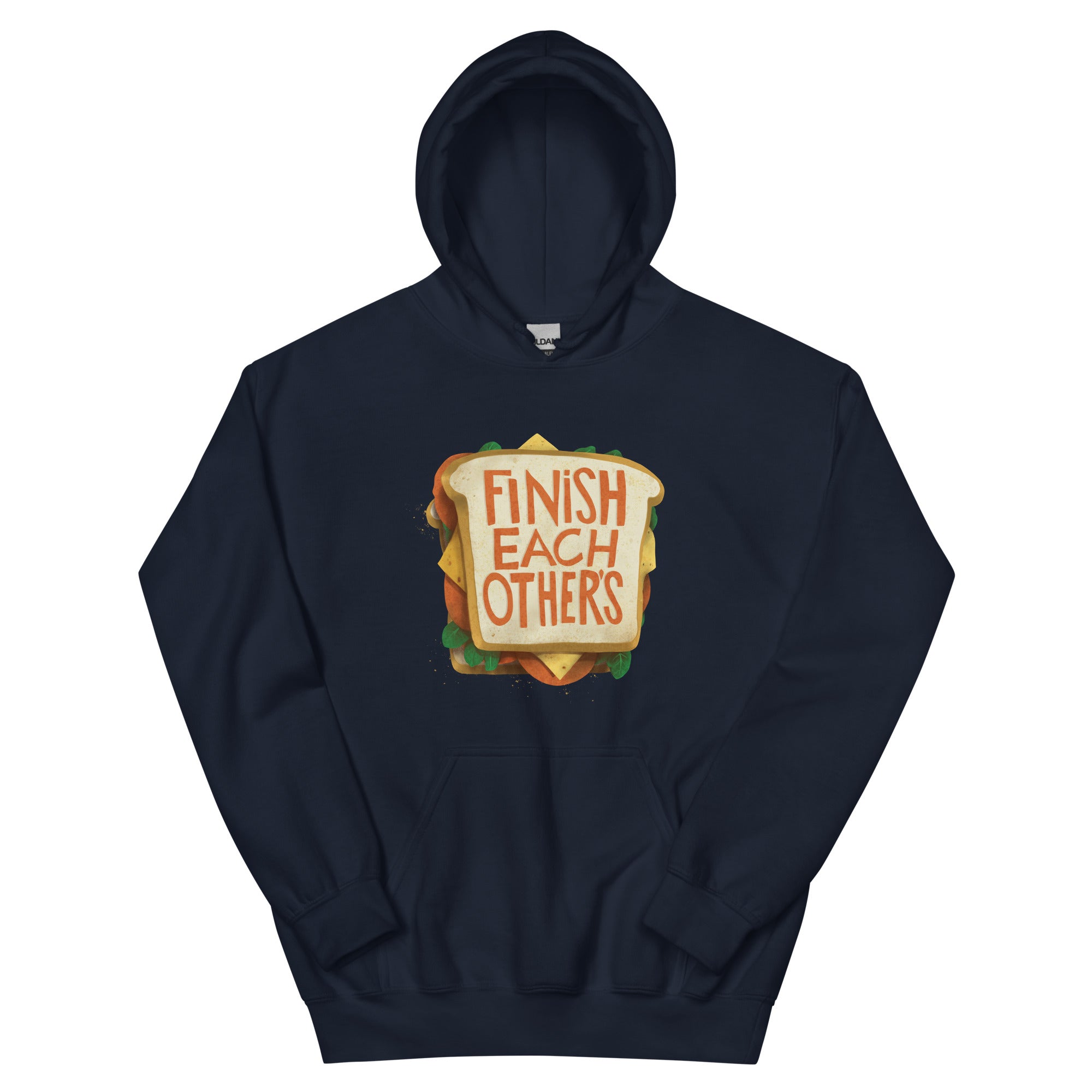 Finish Each Other's Sandwiches Hoodie