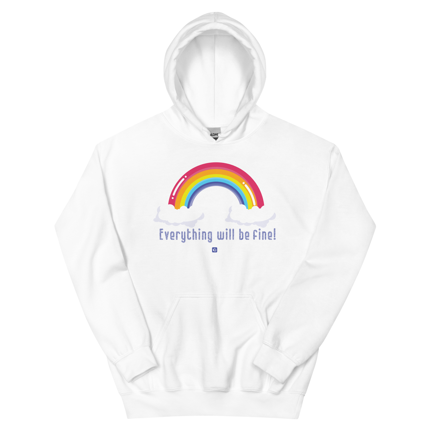 "Everything Will Be Fine” Hoodie