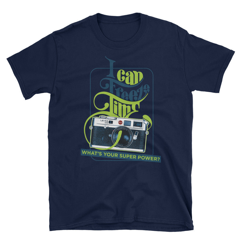 I Can Freeze Time, What's Your Superpower? T-Shirt