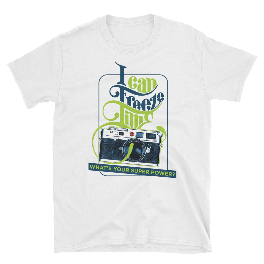I Can Freeze Time, What's Your Superpower? T-Shirt