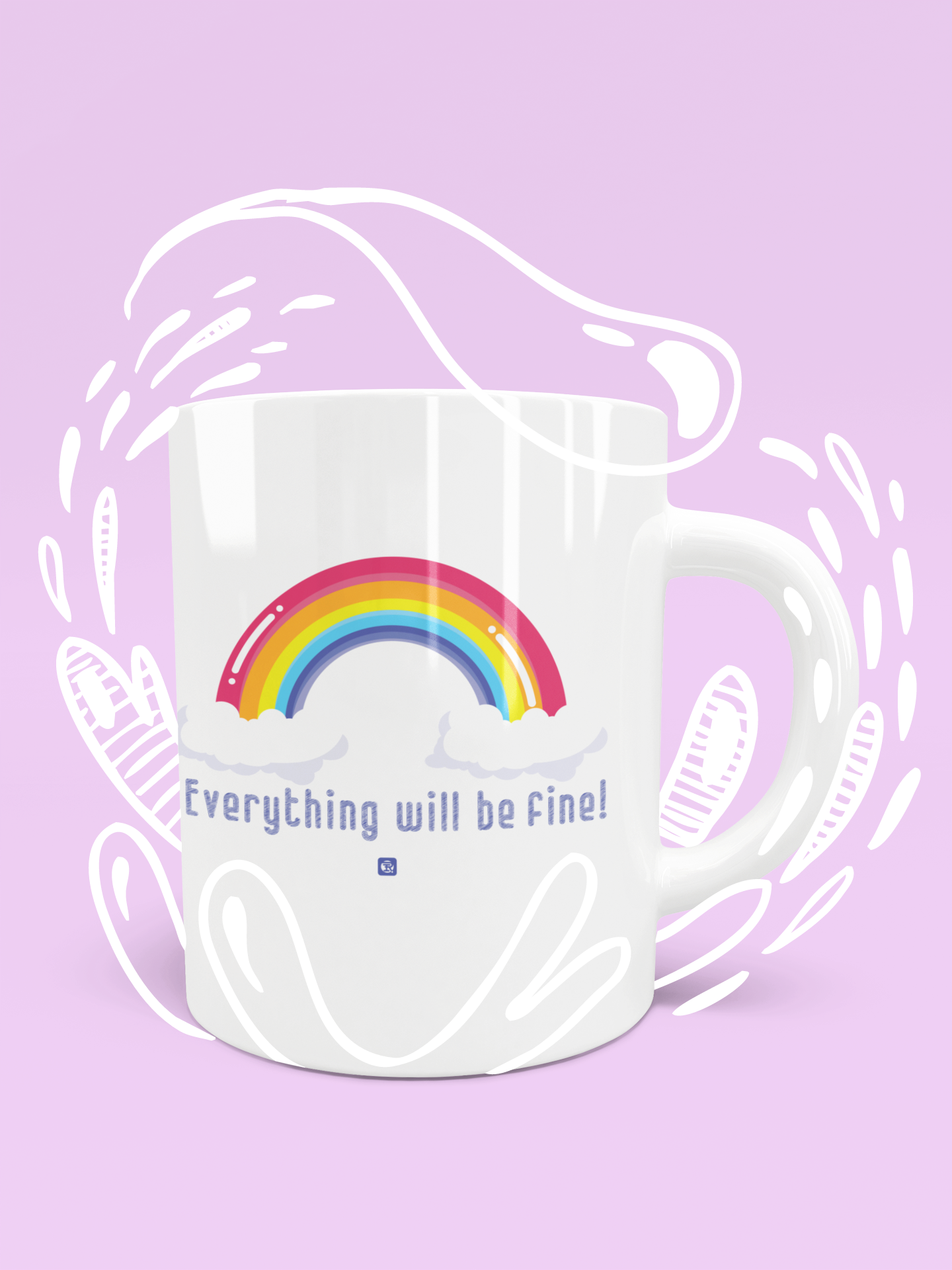 "Everything Will Be Fine" Mug