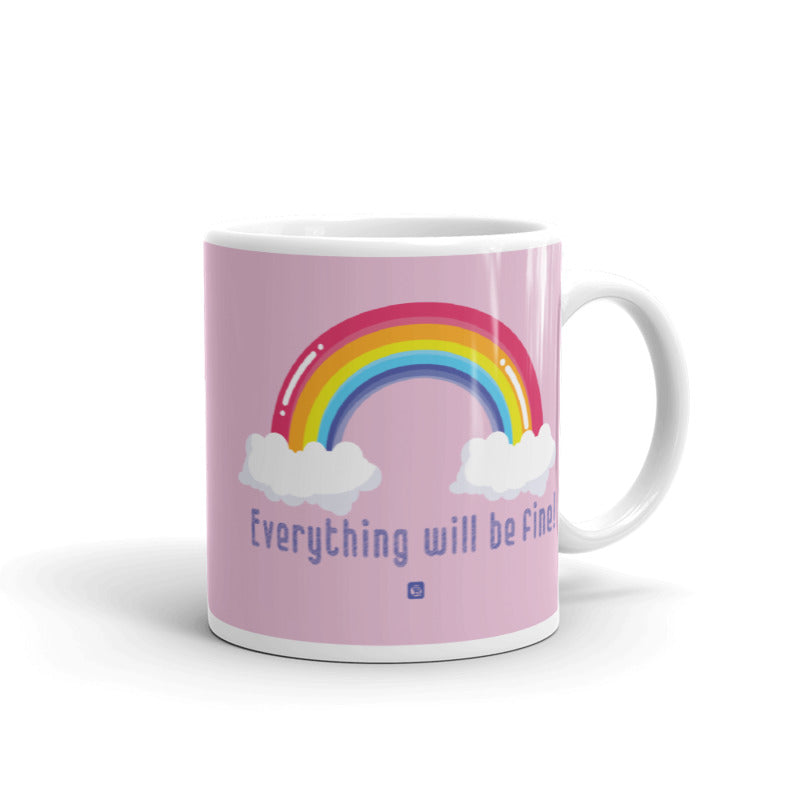 "Everything Will Be Fine" Mug